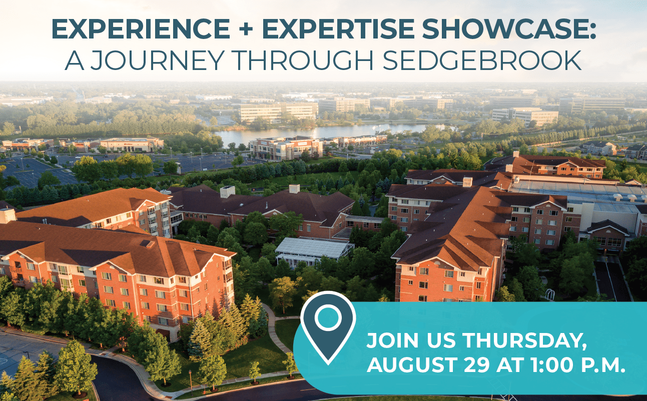 EXPERIENCE + EXPERTISE SHOWCASE: A JOURNEY THROUGH SEDGEBROOK